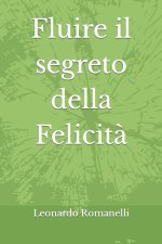 Fluire il segreto della Felicità