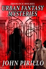 SHERLOCK HOLMES URBAN FANTASY MYSTERIES