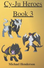 Cy-Ju Heroes Book 3