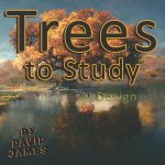 Trees to Study