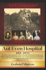 Aut Even Hospital ; 1915 -1933