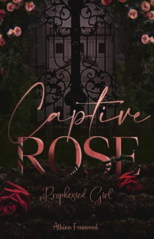 Captive Rose