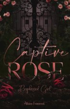 Captive Rose