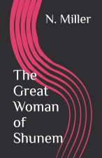 The Great Woman of Shunem