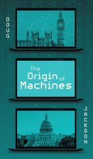 The Origin of Machines