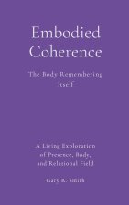 Embodied Coherence