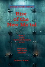 Rise of the New Me'tal