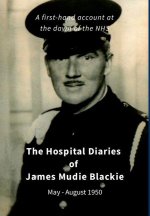 James Mudie Blackie - Hospital Diaries