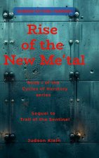 Rise of the New Me'tal