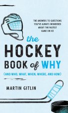 The Hockey Book of Why (and Who, What, When, Where, and How)