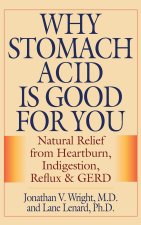 Why Stomach Acid Is Good for You