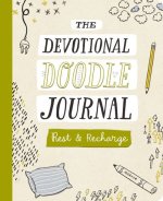 The Devotional Doodle Journal: Rest and   Recharge