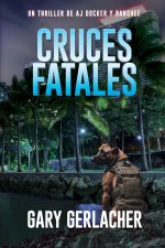 Cruces Fatales