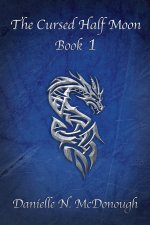 The Cursed Half Moon - Book 1
