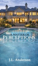 A Matter of Perceptions