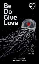 Be Do Give Love