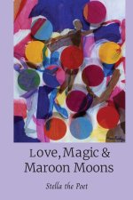 Love, Magic & Maroon Moons Teas & Tonics