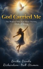 GOD CARRIED ME