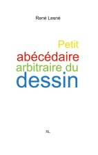 Petit abécédaire arbitraire du dessin