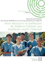 Faire découvrir la profession de médecin traitant aux étudiants avant l'internat