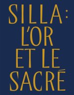 Silla : l'or et le sacré