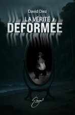 La vérité déformée