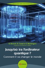 Jusqu’où ira l’ordinateur quantique ?