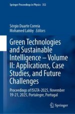 Green Technologies and Sustainable Intelligence - Volume II: Applications, Case Studies, and Future Challenges