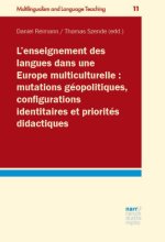 L'enseignement des langues dans une Europe multiculturelle : mutations géopolitiques, configurations identitaires et priorités didactiques