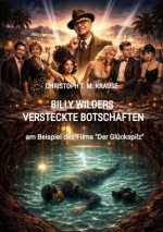 Billy Wilders versteckte Botschaften
