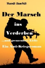 Der Marsch ins Verderben