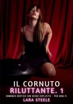 Il Cornuto Riluttante. 1