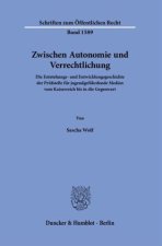 Zwischen Autonomie und Verrechtlichung