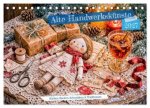 Alte Handwerkskünste - Sticken, Backen, Schneidern und Traditionen (Tischkalender 2027 DIN A5 quer), CALVENDO Monatskalender