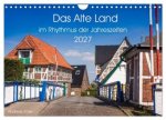 Das Alte Land- im Rhythmus der Jahreszeiten (Wandkalender 2027 DIN A4 quer), CALVENDO Monatskalender