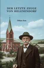 Der letzte Zeuge von Helenendorf