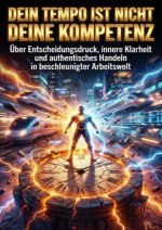 Dein Tempo ist nicht deine Kompetenz