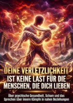 Deine Verletzlichkeit ist keine Last für die Menschen, die dich lieben
