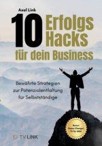 10 Erfolgs-Hacks für dein Business