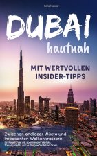 Dubai hautnah - mit wertvollen Insider-Tipps  Zwischen endloser Wüste und imposanten
