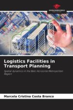 Logistics Facilities in Transport Planning