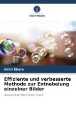 Effiziente und verbesserte Methode zur Entnebelung einzelner Bilder