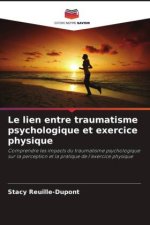 Le lien entre traumatisme psychologique et exercice physique