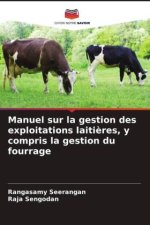 Manuel sur la gestion des exploitations laitières, y compris la gestion du fourrage