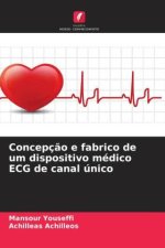 Concepção e fabrico de um dispositivo médico ECG de canal único