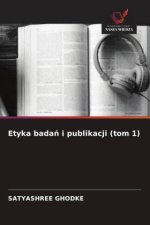 Etyka badań i publikacji (tom 1)
