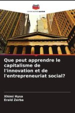 Que peut apprendre le capitalisme de l'innovation et de l'entrepreneuriat social?