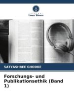 Forschungs- und Publikationsethik (Band 1)