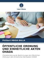 ÖFFENTLICHE ORDNUNG UND EINHEITLICHE AKTEN OHADA