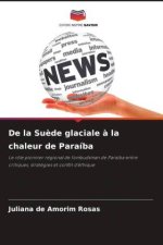 De la Suède glaciale à la chaleur de Paraíba